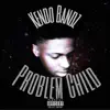 Kendo Bandz - Problem Child